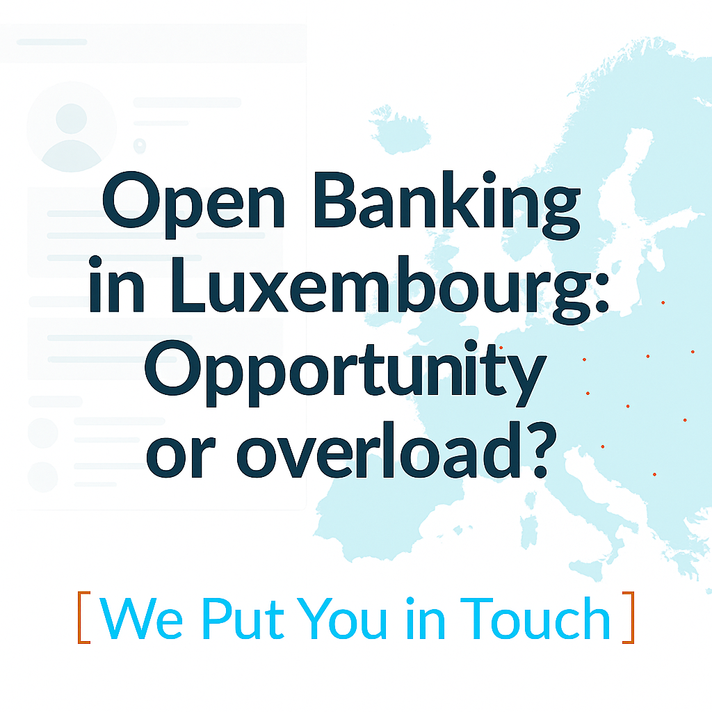 Open Banking & Data Ecosystems: Luxembourg’s Next Strategic Frontier
